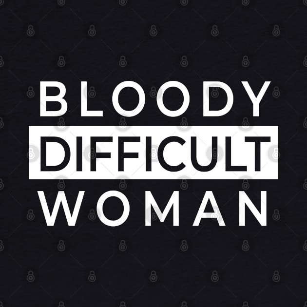 Bloody Difficult Woman by russodesign